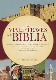 Un viaje a través de la Biblia by V. Gilbert Beers