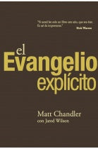 El Evangelio Explícito de Matt Chandler & Jared Wilson by Editorial Patmos