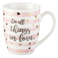 Load image into Gallery viewer, Do All Things in Love Mug CHRISTIAN ART GIFTS / 2017 / GIFT
