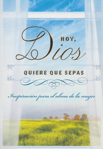Hoy, Dios Quiere que Sepas (Today, God Wants You to Know) CASA PROMESA / 2013 / PAPERBACK