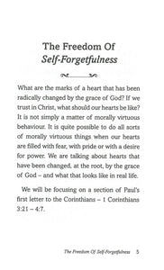 The Freedom of Self-Forgetfulness: The Path to True Christian Joy By: Timothy Keller