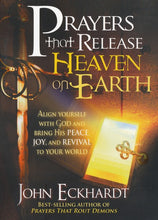 Load image into Gallery viewer, Prayers that Release Heaven on Earth By: John Eckhardt CHARISMA HOUSE
