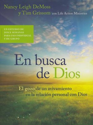 En Busca de Dios (Seeking Him) By: Nancy Leigh DeMoss, Tim Grissom, Life Action Ministries MOODY PUBLISHERS