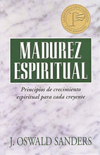 Load image into Gallery viewer, Madurez Espiritual (Spiritual Maturity) By: J. Oswald Sanders EDITORIAL PORTAVOZ
