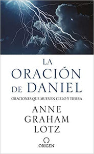 La oración de Daniel - Anne Graham Lotz by Origen