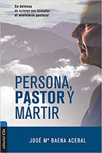 Load image into Gallery viewer, Persona, pastor y mártir - Jose Maria Baena Acebal by Editorial Clie
