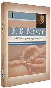 F.B. Meyer (120 Meditaciones) BY EDITORIAL PATMOS