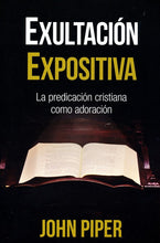 Load image into Gallery viewer, Exultación expositiva - John Piper by Editorial PortaVoz
