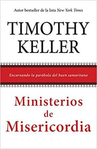 Ministerios de Misericordia - Timothy Keller by Poiema