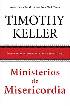 Ministerios de Misericordia - Timothy Keller by Poiema