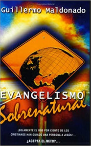 Evangelismo Sobrenatural - Guillermo Maldonado by Autor Independiente