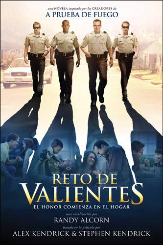 Reto De Valientes by Randy Alcorn, Alex Kendiricks & Stephen Kendrick by Tyndale