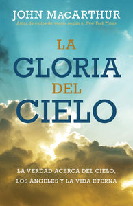Gloria del cielo- John MacArthur by Editorial PortaVoz
