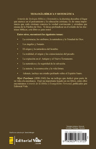 Teología Bíblica y Sistemática (Systematic Theology) By: Myer Pearlman by Editorial Vida