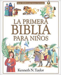 La primera Biblia para nioos, A Child's First Bible By: Kenneth N. Taylor TYNDALE HOUSE / 2020 / HARDCOVER