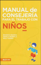 Load image into Gallery viewer, Manual de consejería para el trabajo con niños  By: Estaban Obando, Jessica Ibarbalz, Willy Gomez E625 / 2017
