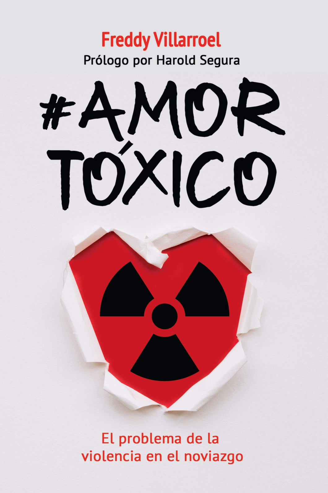 #Amor tóxico  de Freddy Villarroel by Editorial Mundo Hispano