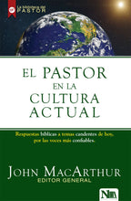 Load image into Gallery viewer, El Pastor en la Cultura Actual  By: John MacArthur EDITORIAL NIVEL UNO
