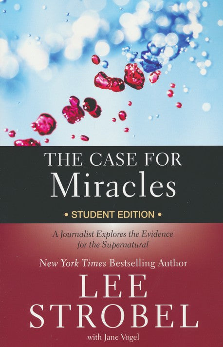 The Case for Miracles Student Edition By: Lee Strobel, Jane Vogel