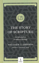 Load image into Gallery viewer, The Story of Scripture: An Introduction to Biblical Theology Edited By: Matthew Emerson, Heath Thomas
