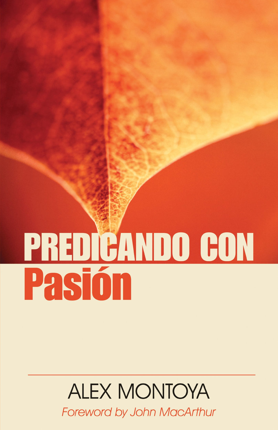 Predicando con Pasión (Preaching with Passion) By: Alex Montoya EDITORIAL PORTAVOZ