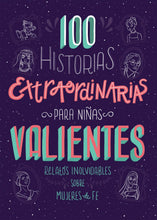 Load image into Gallery viewer, 100 Historias extraordinarias para niñas valientes by Casa Promesa
