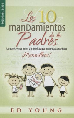 Diez Mandamientos de Los Padres by Editorial Unilit