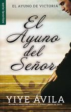 Load image into Gallery viewer, El Ayuno del Señor By: Yiye Avila EDITORIAL UNILIT
