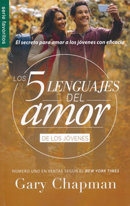 Los 5 lenguajes del amor para jóvenes - Gary Chapman by EDITORIAL UNILIT