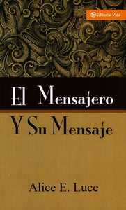 El Mensajero y Su Mensaje (The Messenger and His Message)