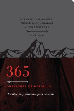 365 oraciones de bolsillo Orientación y sabiduría para cada día by Tyndale  and Ronald A. Beers