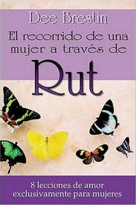 Rut/Ruth: 8 Lecciones De Amor  de Dee Brestin by Editorial Caribe
