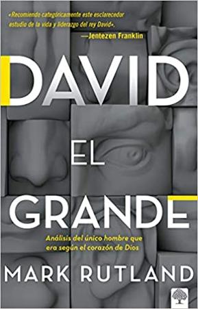 David el grande / Analisis del único hombre segun el corazón De Dios by Casa Creacion