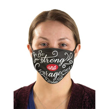 Load image into Gallery viewer, BE STRONG AND COURAGEOUS JOSHUA 1:9 MASK
