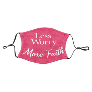 LESS WORRY MORE FAITH MASK