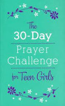 Load image into Gallery viewer, The 30-Day Prayer Challenge for Teen Girls By: Nicole O&#39;Dell BARBOUR BOOKS / 2018
