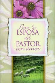 Para la Esposa del Pastor, Con Amor by Sharon Laynes de Mundo Hispano