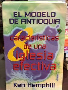 El Modelo De Antioquia by Ken Hemphil de Casa Bautista de Publicaciones