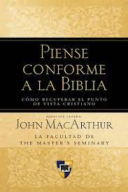 Piense conforme a la Biblia - John MacArthur by Editorial Portavoz