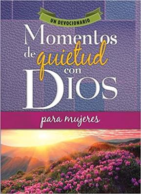 Momentos de quietud con Dios para mujeres by Editorial Unilit